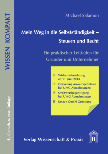 Mein Weg in die Selbstständigkeit – Steuern und Recht: Ein praktischer Leitfaden für Gründer und Unternehmer