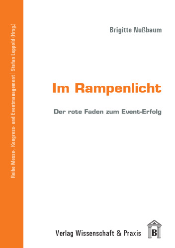 Im Rampenlicht: Der rote Faden zum Event-Erfolg