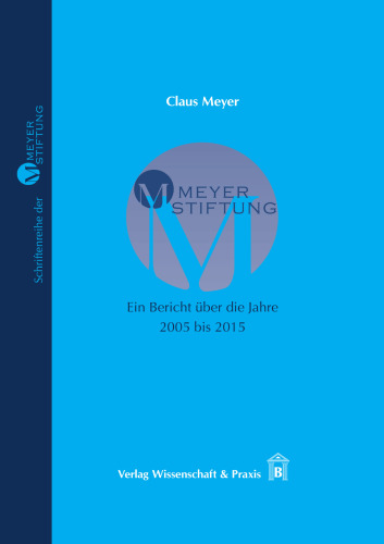 MEYER-STIFTUNG − Ein Bericht über die Jahre 2005 bis 2015