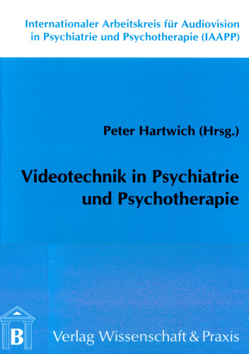 Videotechnik in Psychiatrie und Psychotherapie