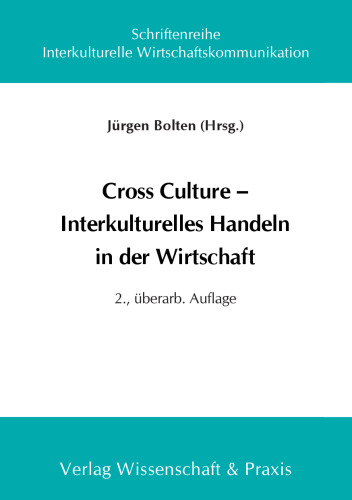Cross Culture – Interkulturelles Handeln in der Wirtschaft