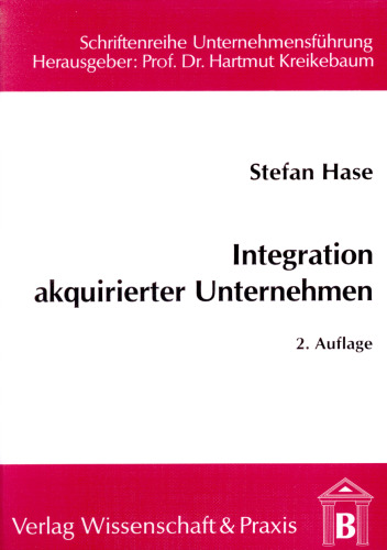 Integration akquirierter Unternehmen: Planung, Konzeption, Bewertung und Kontrolle