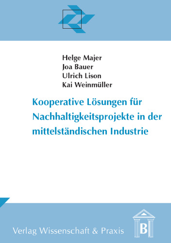 Kooperative Lösungen für Nachhaltigkeitsprojekte in der mittelständischen Industrie
