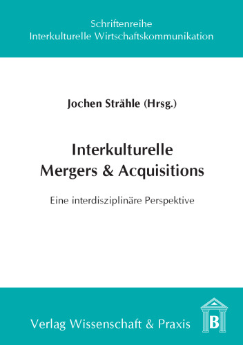Interkulturelle Mergers & Acquisitions: Eine interdisziplinäre Perspektive