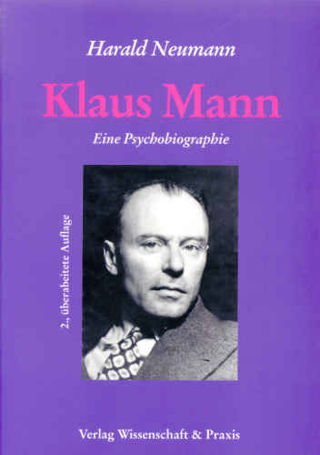 Klaus Mann: Eine Psychobiographie