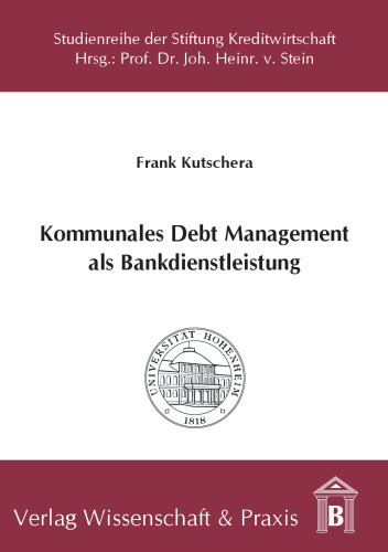 Kommunales Debt Management als Bankdienstleistung