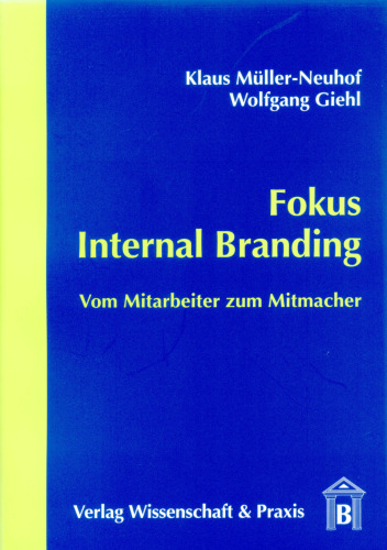 Fokus Internal Branding: Vom Mitarbeiter zum Mitmacher
