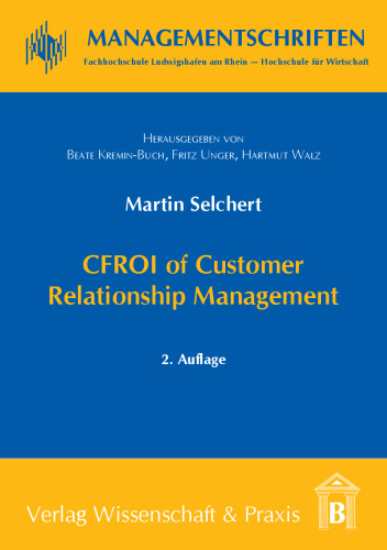 CFROI of Customer Relationship Management: Empirical Evidence from mySAP CRM Users