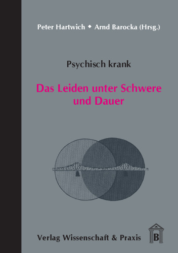 Psychisch krank: das Leiden unter Schwere und Dauer