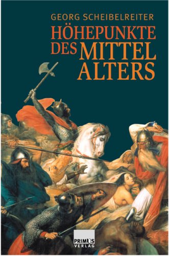 Höhepunkte des Mittelalters: Redaktion: Scheibelreiter, Georg