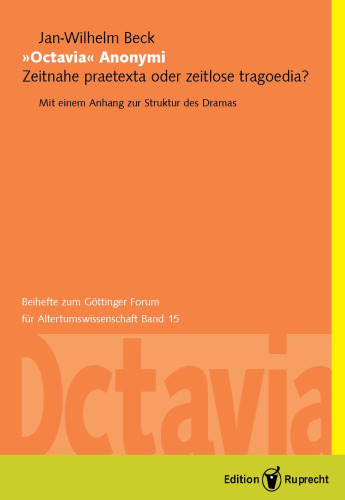 "Octavia" Anonymi: Zeitnahe praetexta oder zeitlose tragoedia?