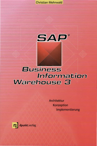 SAP Business Information Warehouse 3 Architektur, Konzeption, Implementierung