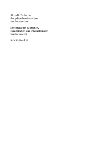 Aktuelle Probleme des geltenden deutschen Insolvenzrechts: Insolvenzrechtliches Symposium der Hanns-Martin-Schleyer-Stiftung in Kiel 6./7. Juni 2008