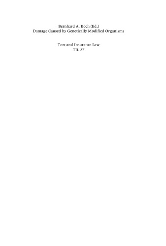 Damage Caused by Genetically Modified Organisms: Comparative Survey of Redress Options for Harm to Persons, Property or the Environment