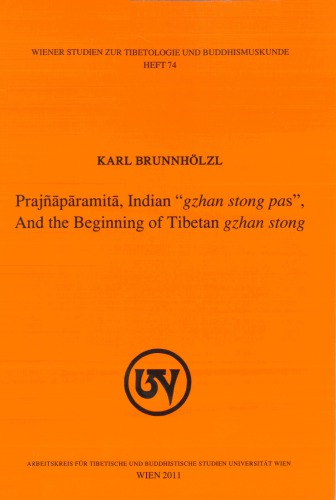 Prajnaparamita, Indian "gzhan stong pas", and the Beginning of Tibetan gzhan stong