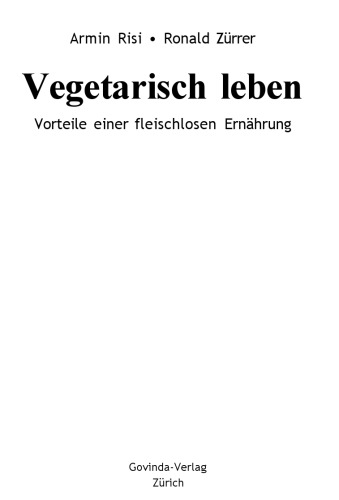 Vegetarisch leben : Vorteile einer fleischlosen Ernährung