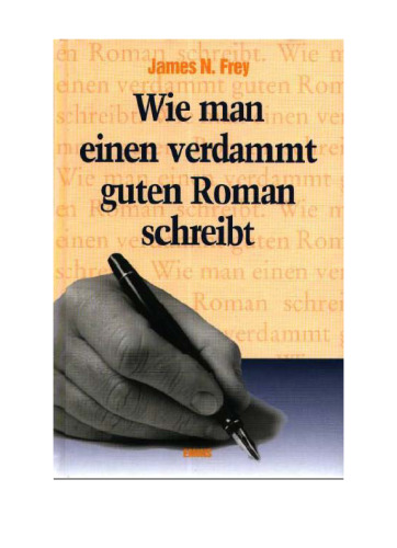 Wie man einen verdammt guten Roman schreibt.