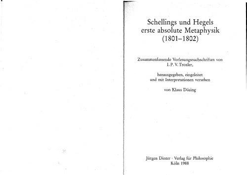Schellings und Hegels erste absolute Metaphysik (1801 - 1802) : zusammenfassende Vorlesungsnachschriften