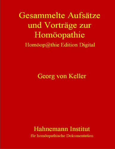 Gesammelte Aufsätze und Vorträge zur Homöopathie
