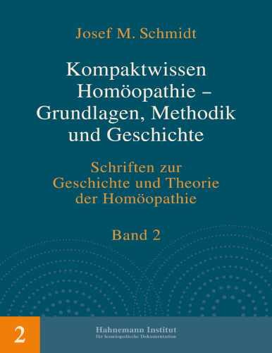 Kompaktwissen Homöopathie – Grundlagen, Methodik und Geschichte