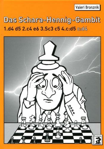 Das Schara-Hennig-Gambit [1.d4 d5 2.c4 e6 3.Sc3 c5 4.c:d5 c:d4]