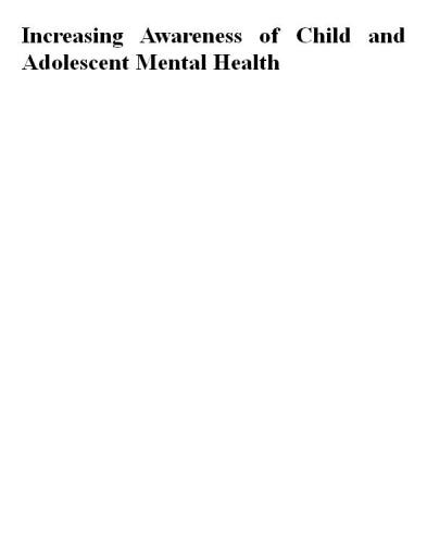 Increasing Awareness of Child and Adolescent Mental Health
