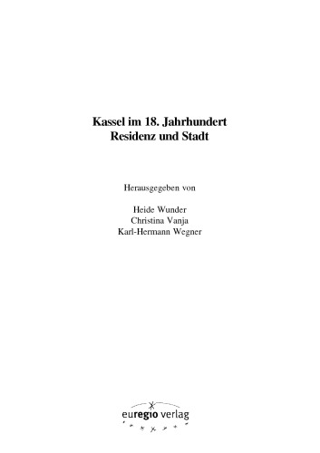 Kassel im 18. Jahrhundert : Residenz und Stadt