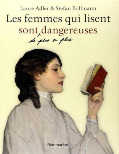 Les femmes quil lisent sont de plus en plus dangereuses