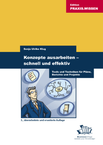 Konzepte Ausarbeiten- Schnell Und Effektiv: Tools Für Pläne, Berichte Und Projekte
