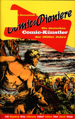 Comic-Pioniere : Die deutschen Comic-Künstler der 1950er Jahre