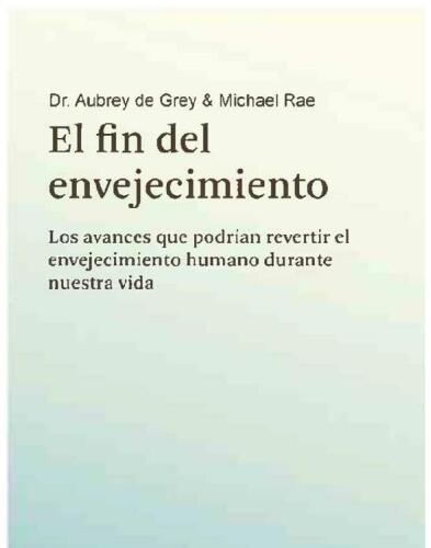 El fin del envejecimiento: Los avances que podrían revertir el envejecimiento humano durante nuestra vida