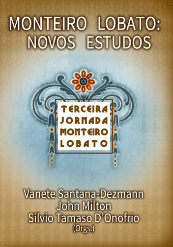Monteiro Lobato: Novos Estudos – III Jornada Monteiro Lobato