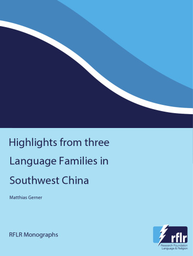 Highlights from three Language Families in Southwest China