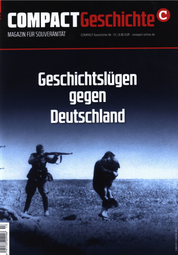 COMPACT Geschichte Nr. 13 Geschichtslügen gegen Deutschland