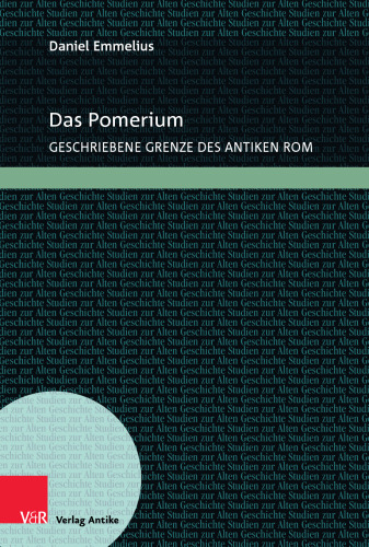 Das Pomerium: Geschriebene Grenze des antiken Rom