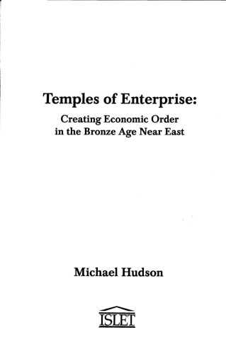 Temples of Enterprise: Creating Economic Order in the Bronze Age Near East