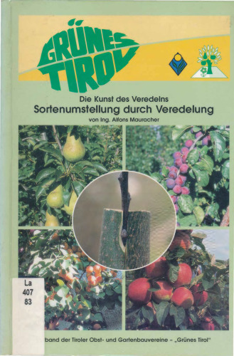 Sortenumstellung durch Veredelung die Kunst des Veredelns