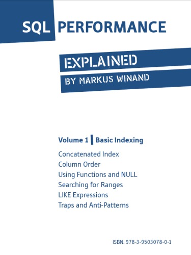 SQL Performance Explained (vol. 1: Basic Indexing)