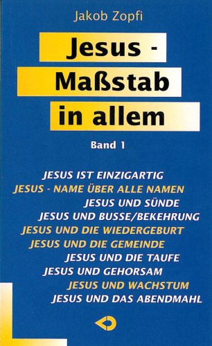Jesus - Maßstab in allem: Band 1