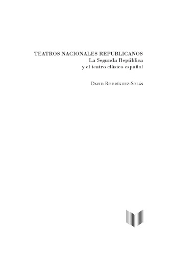 Teatros nacionales republicanos: La Segunda República y el teatro clásico español