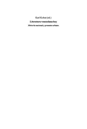 Literatura venezolana hoy: Historia nacional y presente urbano