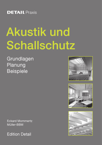 Akustik und Schallschutz: Grundlagen, Planung, Beispiele