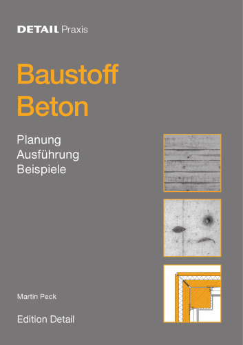 Baustoff Beton: Planung, Ausführung, Beispiele