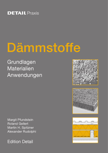 Dämmstoffe: Grundlagen, Materialien, Anwendungen