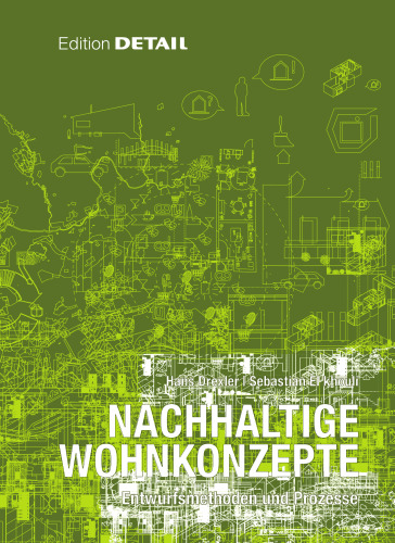 Nachhaltige Wohnkonzepte: Entwurfsmethoden und Prozesse