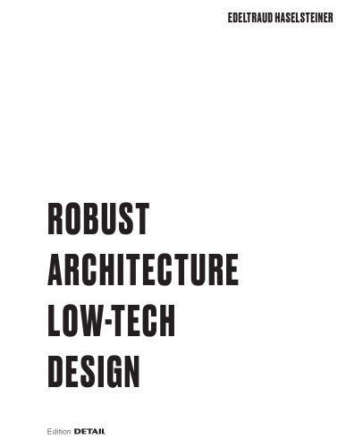 Robust Architecture. Low Tech Design