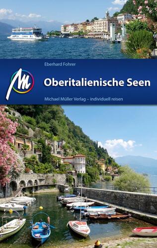 Oberitalienische Seen Reiseführer Michael Müller Verlag: Individuell reisen mit vielen praktischen Tipps