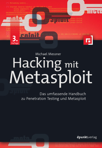 Hacking mit Metasploit: Das umfassende Handbuch zu Penetration Testing und Metasploit