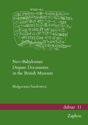 Neo-Babylonian Dispute Documents in the British Museum (Dubsar)