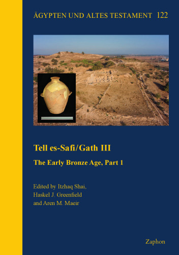 Tell es-Safi/Gath III: The Early Bronze Age, Part 1